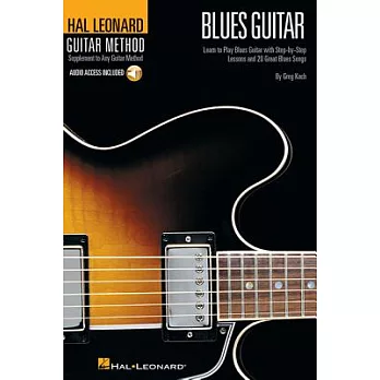 Hal Leonard Guitar Method Blues Guitar: Learn to Play Blues Guitar With Step-By-Step Lessons and 20 Great Blues Songs