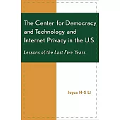 The Center for Democracy and Technology and Internet Privacy in the U.S.: Lessons of the First Five Years