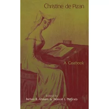Christine de Pizan: A Casebook
