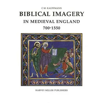 Biblical Imagery in Medieval England, 700-1550