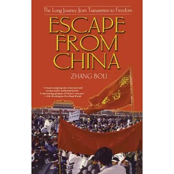 Escape from China: The Long Journey from Tiananmen to Freedom
