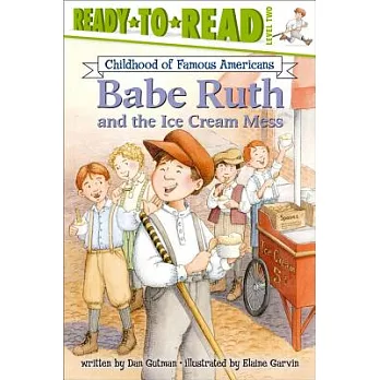 Babe Ruth and the ice cream mess /