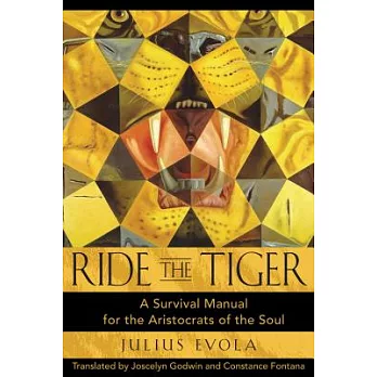 Ride the Tiger: A Survival Manual for the Aristocrats of the Soul