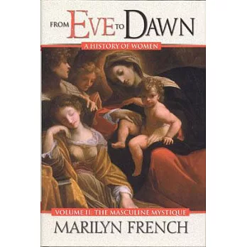 From Eve to Dawn: The Masculine Mystique