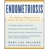 Endometriosis: The Complete Reference for Taking Charge of Your Health