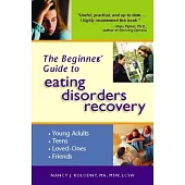 The Beginner’s Guide to Eating Disorders Recovery