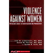 Violence Against Women: A Physician’s Guide to Identification and Management