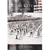 Ocean City: America’s Greatest Family Resort