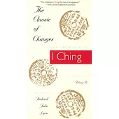 The Classic of Changes: A New Translation of the I Ching As Interpreted by Wang Bi