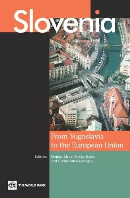 Slovenia: From Yugoslavia to the European Union