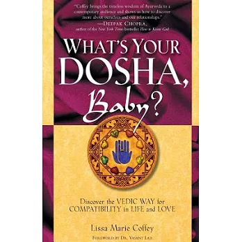 What’s Your Dosha, Baby?: Discover the Vedic Way for Compatibility in Life and Love