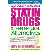 What You Must Know About Statin Drugs & Their Natural Alternatives
