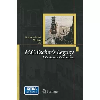 M.C. Escher’s Legacy: A Centennial Celebration