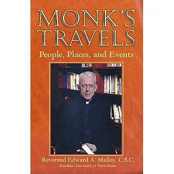 Monk’s Travels: People, Places, and Events