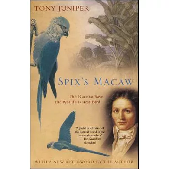 Spix’s Macaw: The Race To Save The World’s Rarest Bird