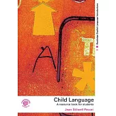 Child Language: A Resource Book For Students