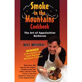 Smoke In The Mountains Cookbook: The Art Of Appalachian Barbecue