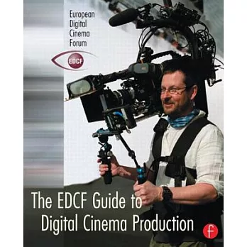 The EDCF Guide To Digital Cinema Production