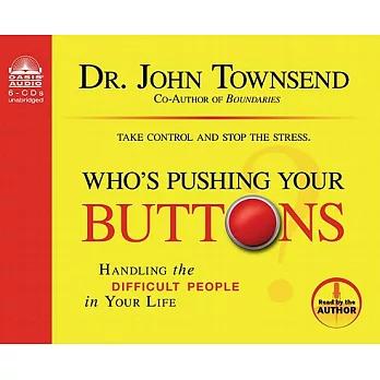 Who’s Pushing Your Buttons: Take control and Stop the Stress