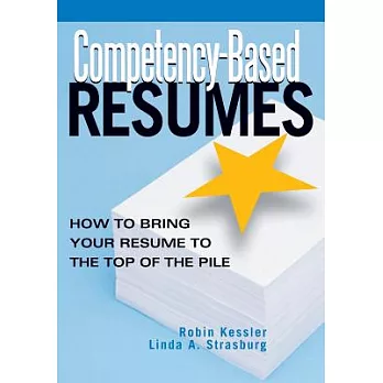 Competency-Based Resumes: How To Bring Your Resume To The Top Of The Pile