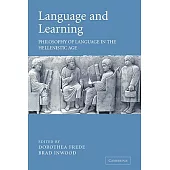 Language And Learning: Philosophy Of Language In The Hellenistic Age Proceedings of the Ninth Symposium Hellenisticum