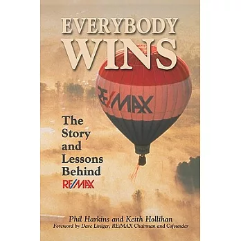Everybody Wins: The Story And Lessons Behind Re/Max