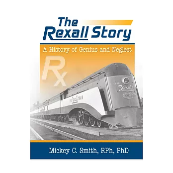 The Rexall Story: A History of Genius and Neglect