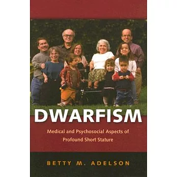 Dwarfism: Medical And Psychosocial Aspects Of Profound Short Stature