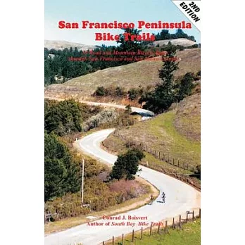 San Francisco Peninsula Bike Trails: 32 Road And Mountain Bicycle Rides Through San Francisco and San Mateo Counties