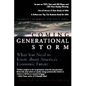 The Coming Generational Storm: What You Need to Know about America’s Economic Future
