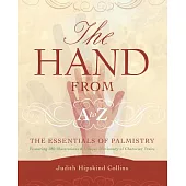 The Hand from A-z: The Essentials of Palmistry