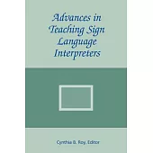 Advances In Teaching Sign Language Interpreters