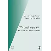 Working Beyond 60: Key Policies And Practices in Europe