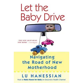 Let The Baby Drive: Navigating The Road Of New Motherhood