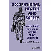 Occupational Health And Safety: International Influences And The ”new” Epidemics