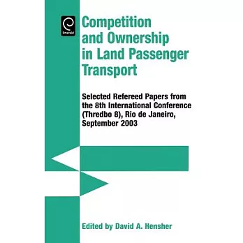Competition and Ownership in Land Passenger Transport: Selected Papers from the 8th International Conference (Thredbo 8), Rio De