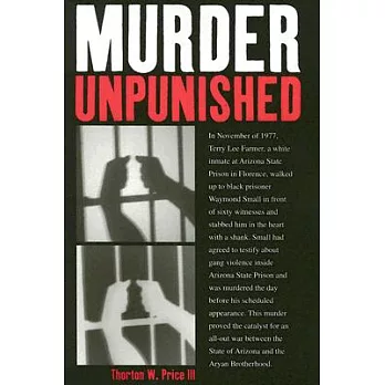 Murder Unpunished: How The Aryan Brotherhood Murdered Waymond Small And Got Away With It