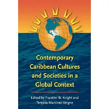 Contemporary Caribbean Cultures And Societies in a Global Context