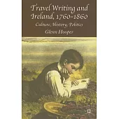 Travel Writing And Ireland, 1760-1860: Culture, History, Politics
