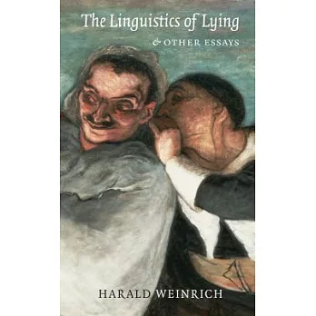 The Linguistics of Lying And Other Essays