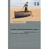Tourism And Global Environmental Change: Ecological, Social, Economic And Political Interrelationships