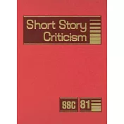 Short Story Criticism: Criticism Of The Works of Short Story Writers