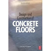 Design and Construction of Concrete Floors, Second Edition