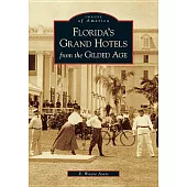 Florida’s Grand Hotels from the Gilded Age