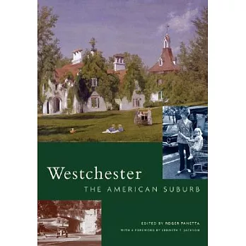 Westchester: The American Suburb
