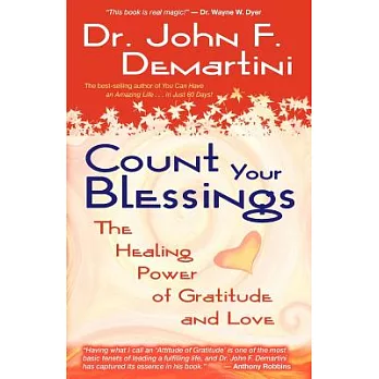 Count Your Blessings: The Healing Power of Gratitude And Love
