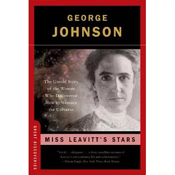 Miss Leavitt’s Stars: The Untold Story of the Woman Who Discovered How to Measure the Universe
