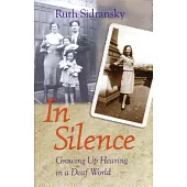 In Silence: Growing Up Hearing in a Deaf World