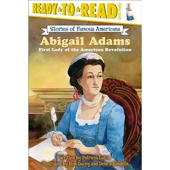 Abigail Adams : first lady of the American Revolution /