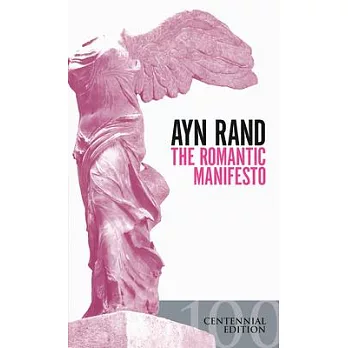 The Romantic Manifesto: A Philosophy of Literature; Revised Edition